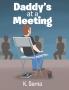 Daddy's at a Meeting