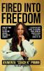 Fired Into Freedom