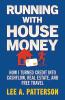 Running with House Money