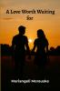 A Love Worth Waiting For