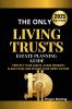 The Only Living Trusts Estate Planning Guide