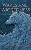 Waves and Wickedness