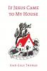 If Jesus Came to My House [Illustrated in Color]