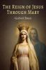 The Reign of Jesus Through Mary