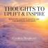 Thoughts to Uplift and Inspire