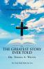 The Greatest Story Ever Told