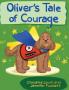 Oliver's Tale of Courage