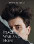 Peace War and Hope