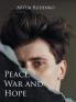 Peace War and Hope