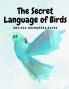 The secret Language of Birds