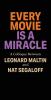 Every Movie is a Miracle