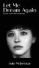 Let Me Dream Again