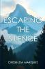 ESCAPING THE SILENCE