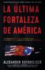 La última fortaleza de América