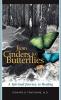 From Cinders to Butterflies