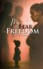 MY JOURNEY FROM FEAR TO FREEDOM