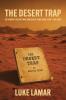 The Desert Trap