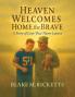HEAVEN WELCOMES HOME THE BRAVE