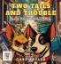 Two Tails And Trouble