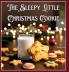 The Sleepy Little Christmas Cookie