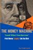 The Money Machine - Lend What You Borrow Print Money 'Legally' Like the Rich