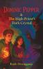 Dominic Pepper & The High Priest's Dark Crystal