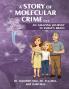 A Story of Molecular Crime...An Amazing Journey in Emma's Brain
