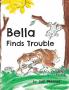Bella Finds Trouble