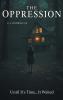 THE OPPRESSION