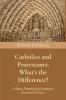 Catholics and Protestants; What's the Difference?