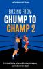Boxing From Chump to Champ 2