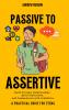 Passive to Assertive