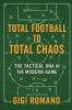 Total Football to Total Chaos
