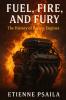 Fuel Fire and Fury