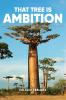 That Tree Is Ambition