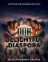 Our Delightful Diaspora