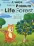 You Can Always Talk to Possum at Life Forest