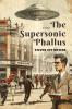 The Supersonic Phallus