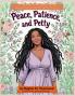 Peace Patience and Petty