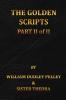 The Golden Scripts Part II of II