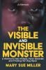 The Invisible and Visible Monster