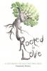 Rooted in Love