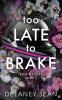Too Late To Brake
