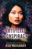 The Artificial Conspiracy
