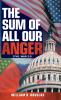 THE SUM OF ALL OUR ANGER