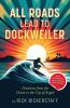 All Roads Lead To Dockweiler