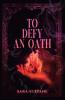 To Defy an Oath