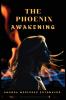 The Phoenix Awakening