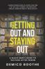 Getting Out & Staying Out