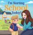 I'm Starting School Today